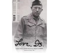 Love, Is.: Letters from a Jewish American Doctor in World War II
