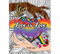 Love is Love: An LGBTQ+ Friendly Valentine's Day Coloring Book