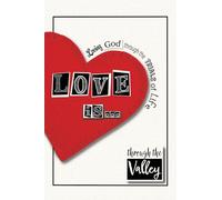 Love is...: Loving God through the trials of life
