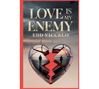 LOVE IS MY ENEMY: A tale of passion, betrayal, distance, loss, and inner growth, Erotic Romance