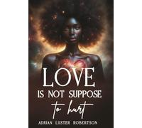 LOVE IS NOT SUPPOSE TO HURT