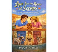 Love Is on the Menu at Scraps: A Dog-Loving Romantic Comedy: 1