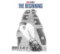 Love Is Only The Beginning