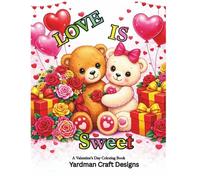 Love Is Sweet: A Valentine's Day Coloring Book