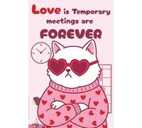 Love Is Temporary, Meetings Are Forever: Lined Notebook 6*9 120 pages
