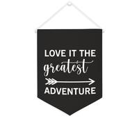 Love It The Greatest Adventure - Striscione in tela motivazionale da appendere alla parete, striscione decorativo da parete per soggiorno, camera da letto, ufficio, regali per le vacanze, 30,5 x 40,6