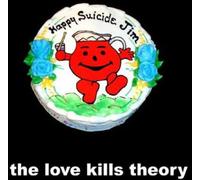 Love Kills Theory - Happy Suicide Jim!