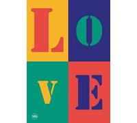 Love. L'arte contemporanea incontra l'amore. Ediz. illustrata