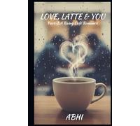 LOVE, LATTE AND YOU