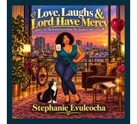 love, Laughs, & Lord Have Mercy: An illustrated story from The Auntie Code