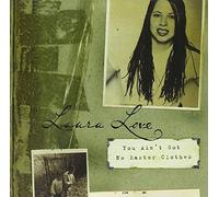 Love, Laura - You Ain't Got No Easter Clothes