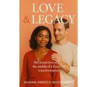 Love & Legacy: She found love in the middle of a financial transformation