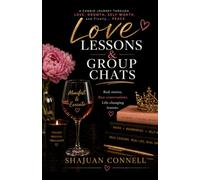 Love Lessons & Group Chats: A Candid Journey Through Love, Growth, Self-Worth, and Finally... Peace