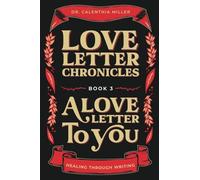 Love Letter Chronicles Book 3- A Love Letter to You
