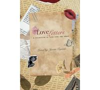 Love Letters: A Collection of Love over the years