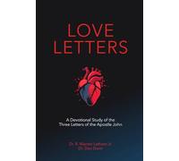 Love Letters: A Devotional Study of the Three Letters of the Apostle John