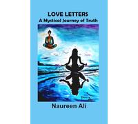 LOVE LETTERS: A Mystical Journey of Truth
