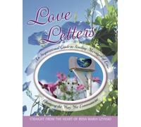 Love Letters: An Inspirational Guide to Sending Messages of Love, Changing the W