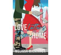 Love Letters From Home: A sweet, Military Romantic Comedy