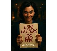 Love Letters from HR: An Unhinged Workplace Saga