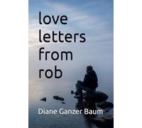 love letters from rob