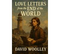 Love Letters from the End of the World