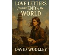 Love Letters from the End of the World