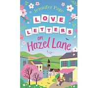 Love Letters on Hazel Lane: A cosy, uplifting, feel-good romance with a board game twist to curl up with