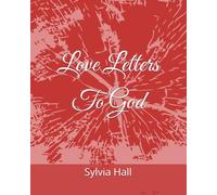 Love Letters To God