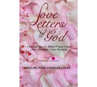 Love Letters to God: Faithfully yours_ ❤️: When Prayer Feels like a Struggle: Love Remains
