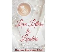 Love Letters to Leaders: Poetic Pixie Dust to Inspire, Uplift, and Encourage