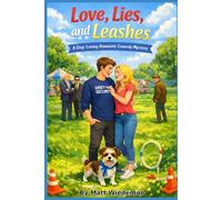 Love, Lies, and Leashes: A Dog-Loving Romantic Comedy Mystery: 2