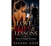 LOVE, LIES & LESSONS BOOK ONE The Love I Thought Was Forever