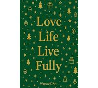 Love Life,Live Fully: Ideas Live Here.Your Story Starts Here.Your Space To Write