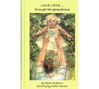 Love Lifts . . . Through the Generations