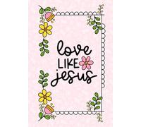 Love Like Jesus Prayer Journal 6x9