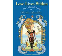 Love Lives Within: The Collected Works of Auntie LouLou