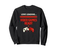 Love Loading Video Games Ready Gamer Humor Art Felpa