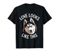 Love Looks Like This Siberian Husky Amante dei Cani Uomini Donne Bambini Maglietta