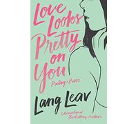 Lang Leav Love Looks Pretty on You (Tascabile)