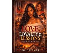 Love, Loyalty & Lessons: A Memoir