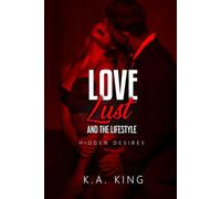 Love, Lust, and The Lifestyle: Hidden Desires