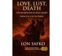 Love, Lust, Death: The Reckoning Of Julia Heady