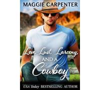 Love, Lust, Larceny and a Cowboy