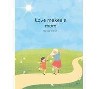 Love Makes a Mom