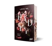 Love Me, Badly: | Mit wunderschönem Farbschnitt (Last-Respects-Reihe): 2