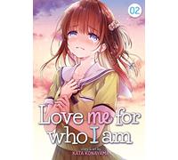 Kata Konayama Love Me For Who I Am Vol. 2 (Tascabile) Love Me for Who I Am