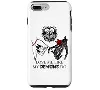 Love Me Like My Demons Do Dark Romance Merch Smutty Book Custodia per iPhone 7 Plus/8 Plus
