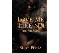 Love Me Like Sin: The Breaking