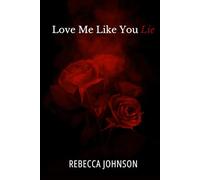 Love Me Like You Lie